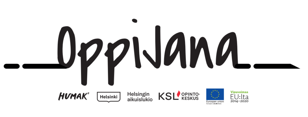 Teksti oppijana sekä Humakin, Helsingin kaupungin, Helsingin aikuislukion ja KSL-opintokeskuksen logot. Euroopan sosiaalirahaston logo sekä logo, jossa lukee Vipuvoimaa EU:lta 2014-2018.