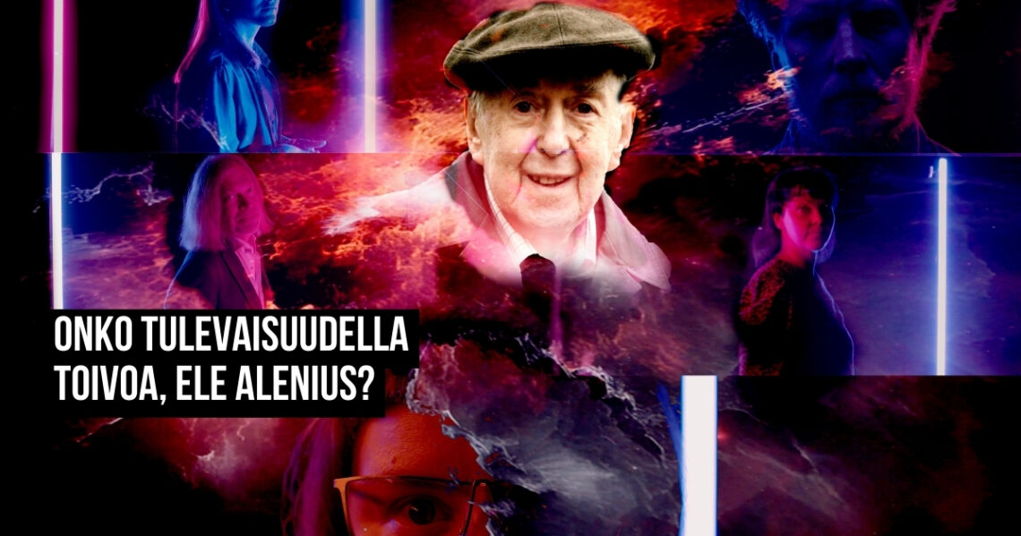 Kollaasi, jonka keskellä on Ele Aleniuksen kasvot. Teksti: Onko tulevaisuudella toivoa, Ele Alenius?